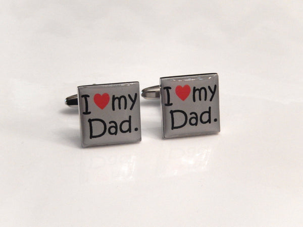 I Love My Dad Cufflinks, Husband Cufflinks, Men's Cuff Links, Wedding Cuff Links, Father's Day